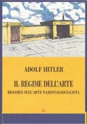 book Il regime dell'arte. Discorsi sull'arte nazionalsocialista