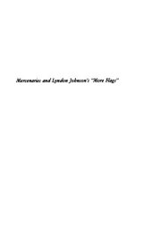 book Mercenaries And Lyndon Johnson's "More Flags": The Hiring Of Korean, Filipino, And Thai Soldiers In The Vietnam War