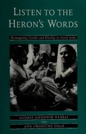 book Listen to the Heron's Words: Reimagining Gender and Kinship in North India