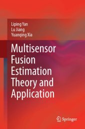 book Multisensor Fusion Estimation Theory and Application