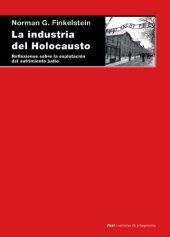 book La industria del Holocausto. Reflexiones sobre la explotación del sufrimiento judío