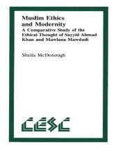 book Muslim Ethics and Modernity: A Comparative Study of the Ethical Thought of Sayyid Ahmad Khan and Mawlana Mawdudi