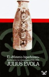 book El misterio hiperbóreo. Escritos sobre los indoeuropeos (1934-1970)