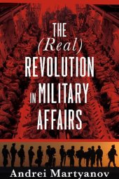 book The (Real) Revolution in Military Affairs