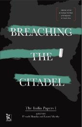 book Breaching the Citadel: The India Papers 1 (Zubaan Series on Sexual Violence and Impunity in South Asia Book 6)