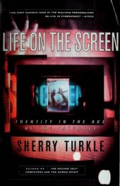 book Life on the Screen: Identity in the Age of the Internet