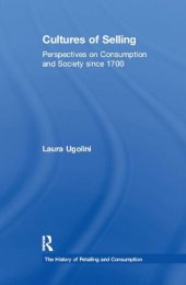 book Cultures of Selling: Perspectives on Consumption and Society Since 1700