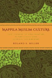 book Mappila Muslim Culture: How a Historic Muslim Community in India Has Blended Tradition and Modernity