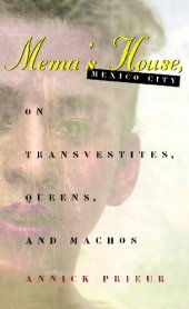 book Mema's House Mexico City: On Transvestites, Queens, and MacHos