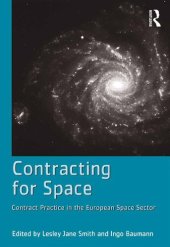 book Contracting for Space: Contract Practice in the European Space Sector