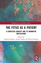 book The Fetus as a Patient: A Contested Concept and its Normative Implications