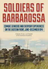 book Soldiers of Barbarossa: Combat on the Eastern Front