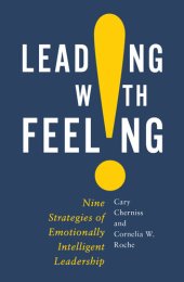 book Leading with Feeling: Nine Strategies of Emotionally Intelligent Leadership