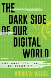 book The Dark Side of Our Digital World