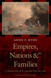 book Empires, Nations, and Families: A New History of the North American West, 1800-1860