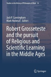 book Robert Grosseteste and the Pursuit of Religious and Scientific Learning in the Middle Ages