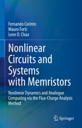 book Nonlinear Circuits and Systems with Memristors: Nonlinear Dynamics and Analogue Computing via the Flux-Charge Analysis Method