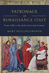 book Patronage in Renaissance Italy: From 1400 to the Early Sixteenth Century