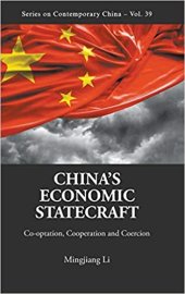 book China's Economic Statecraft: Co-Optation, Cooperation and Coercion