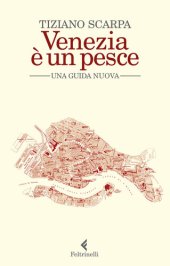 book Venezia è un pesce. Una guida nuova