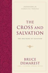 book The Cross and Salvation: The Doctrine of Salvation