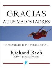 book Gracias a tus malos padres (Varios (vergara)) (Spanish Edition)