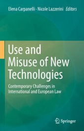 book Use and Misuse of New Technologies: Contemporary Challenges in International and European Law