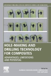 book Hole-making and Drilling Technology for Composites: Advantages, Limitations and Potential