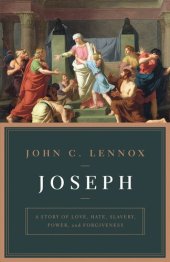 book Joseph: A Story of Love, Hate, Slavery, Power, and Forgiveness