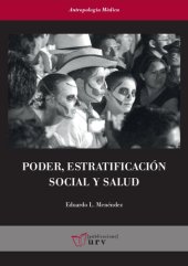 book Poder, estratificación social y salud. Análisis de las condiciones sociales y económicas de la enfermedad en Yucatán