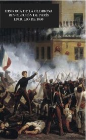 book Historia De La Gloriosa Revolucion De Paris En Julio De 1830