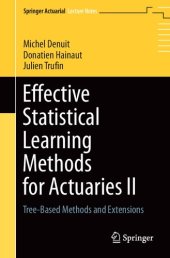 book Effective Statistical Learning Methods for Actuaries II: Tree-Based Methods and Extensions