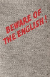 book Beware of the English!  German Propaganda Exposes England