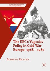 book The EEC’s Yugoslav Policy in Cold War Europe, 1968-1980