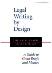 book Legal Writing by Design: A Guide to Great Briefs and Memos, Second Edition