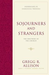 book Sojourners and Strangers: The Doctrine of the Church