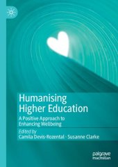 book Humanising Higher Education : A Positive Approach to Enhancing Wellbeing