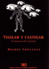 book Vigilar y castigar : nacimiento de la prisión