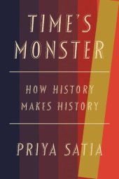 book Time's Monster: How History Makes History