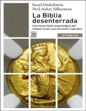 book La Biblia desenterrada : una nueva visión arqueológica del antiguo Israel y de los orígenes de sus textos sagrados