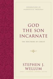 book God the Son Incarnate: The Doctrine of Christ