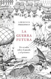 book La guerra futura: Un estudio sobre el pasado y el presente