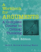 book A Workbook For Arguments: A Complete Course In Critical Thinking