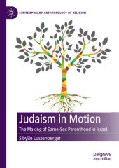 book Judaism in Motion: The Making of Same-Sex Parenthood in Israel