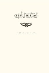 book La genealogía del Cristianismo : origen de Occidente?