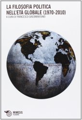 book La filosofia politica nell'età globale (1970-2010)