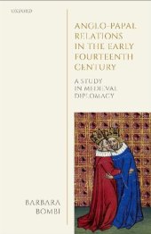 book Anglo-Papal Relations in the Early Fourteenth Century: A Study in Medieval Diplomacy