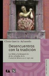 book Desencuentros con la tradición. Los fieles y la desaparición de las cofradías