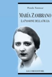 book Maria Zambrano. La passione della figlia