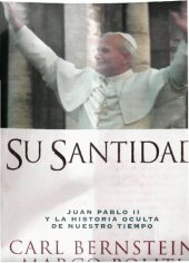 book Su Santidad Juan Pablo Ii Y La Historia Oculta De Nuestro Tiempo